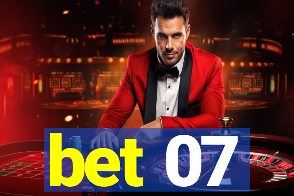 bet 07